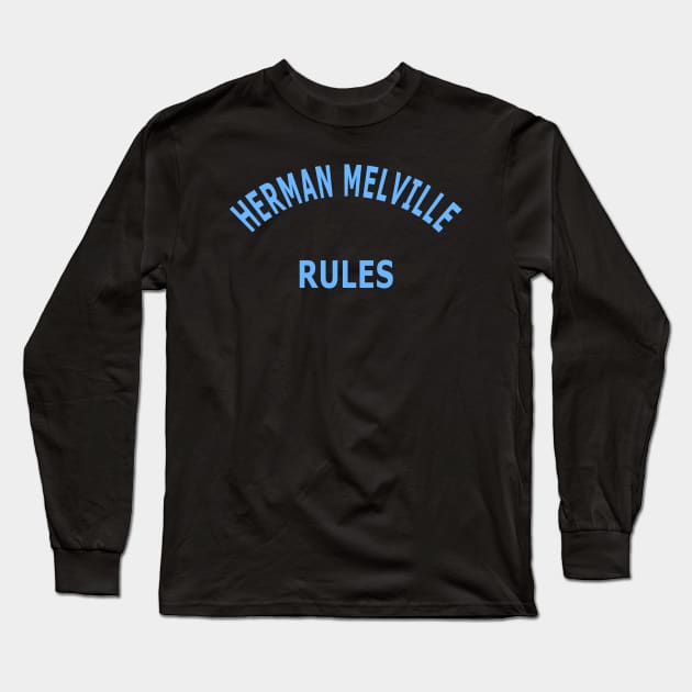 Herman Melville Rules Long Sleeve T-Shirt by Lyvershop